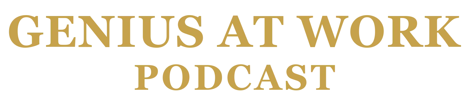 Genius at Work Podcast
