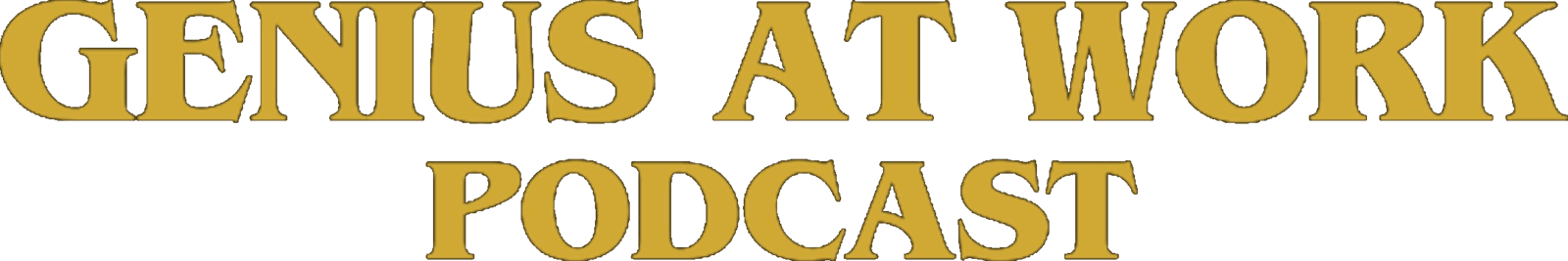 Genius at Work Podcast